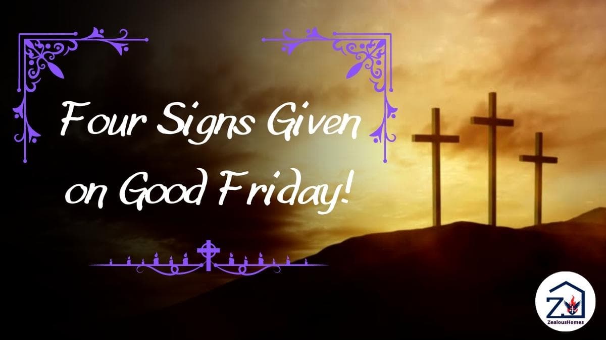 Four Signs Given on Good Friday