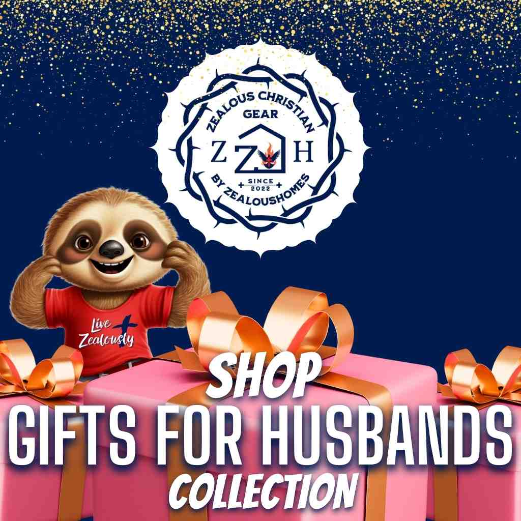 Shop our Gifts for Husbands Collection - Zealous Christian Gear