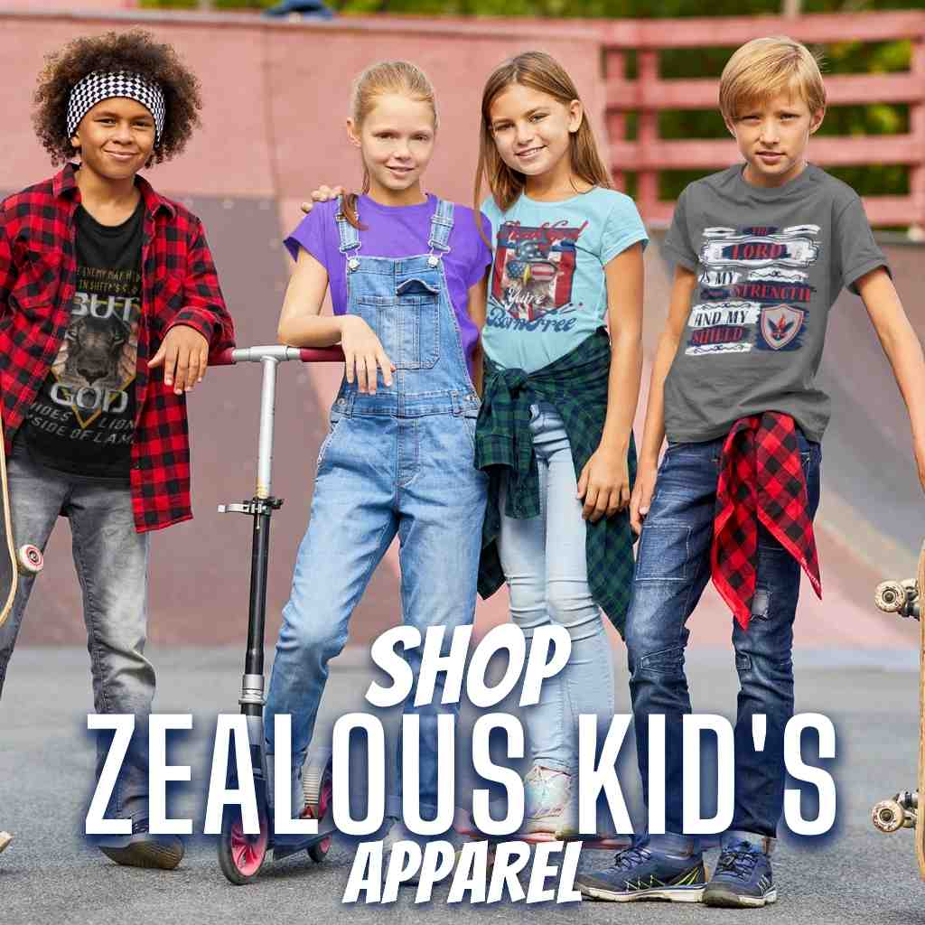 Shop our Zealous Kid's Clothing - Zealous Christian Gear