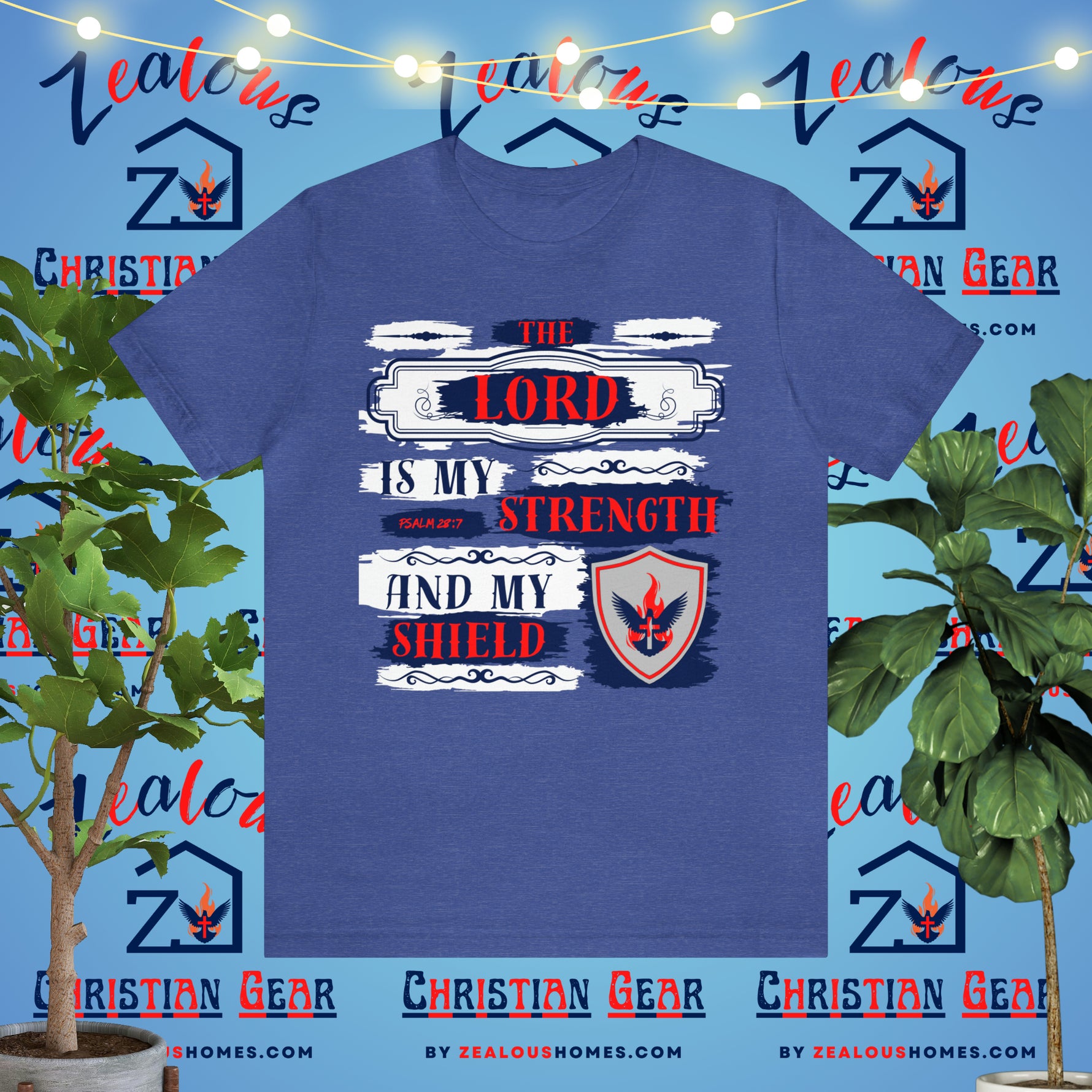 The Lord Is My Strength and My Shield | Psalm 28:7 - Zealous Christian Gear - 28