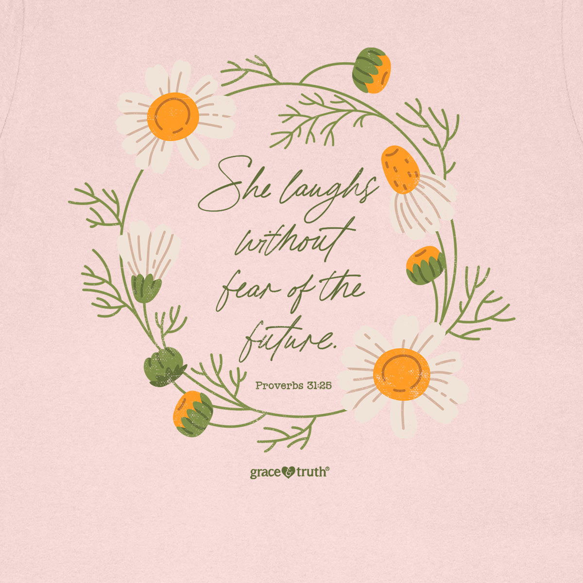 grace & truth Womens T-Shirt Laugh Daisies