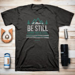 Be Still And Know™ | Kerusso® Christian T-Shirt - Zealous Christian Gear - 1