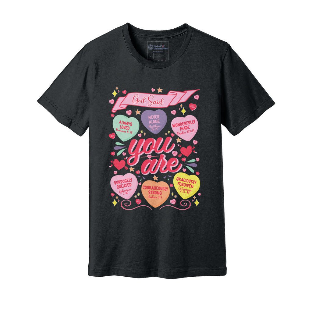 God Said You Are Candy Hearts | Valentine's Tee - Zealous Christian Gear - 17