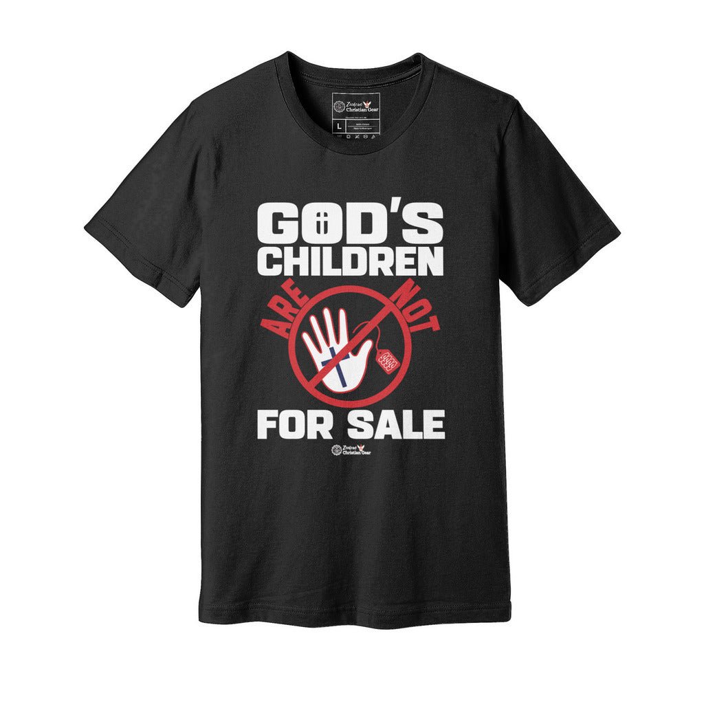 God's Children Are Not For Sale | Sanctity of Life - Zealous Christian Gear - 13
