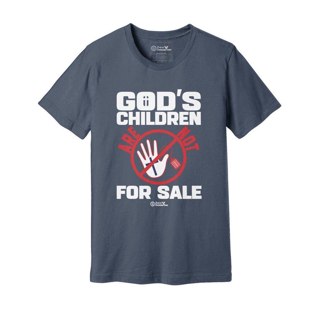 God's Children Are Not For Sale | Sanctity of Life - Zealous Christian Gear - 17