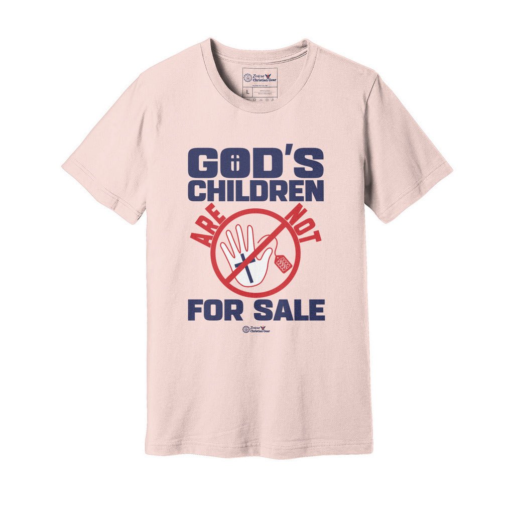 God's Children Are Not For Sale | Sanctity of Life - Zealous Christian Gear - 23