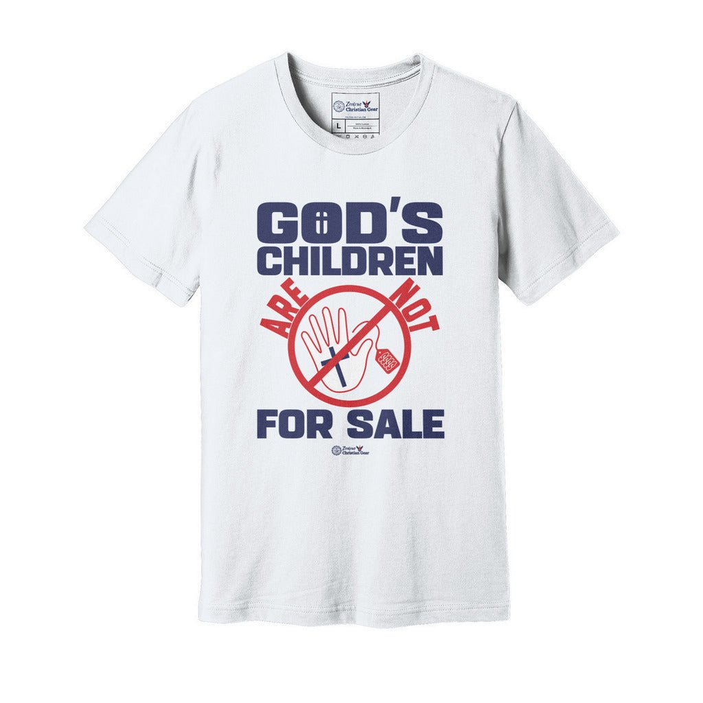 God's Children Are Not For Sale | Sanctity of Life - Zealous Christian Gear - 25