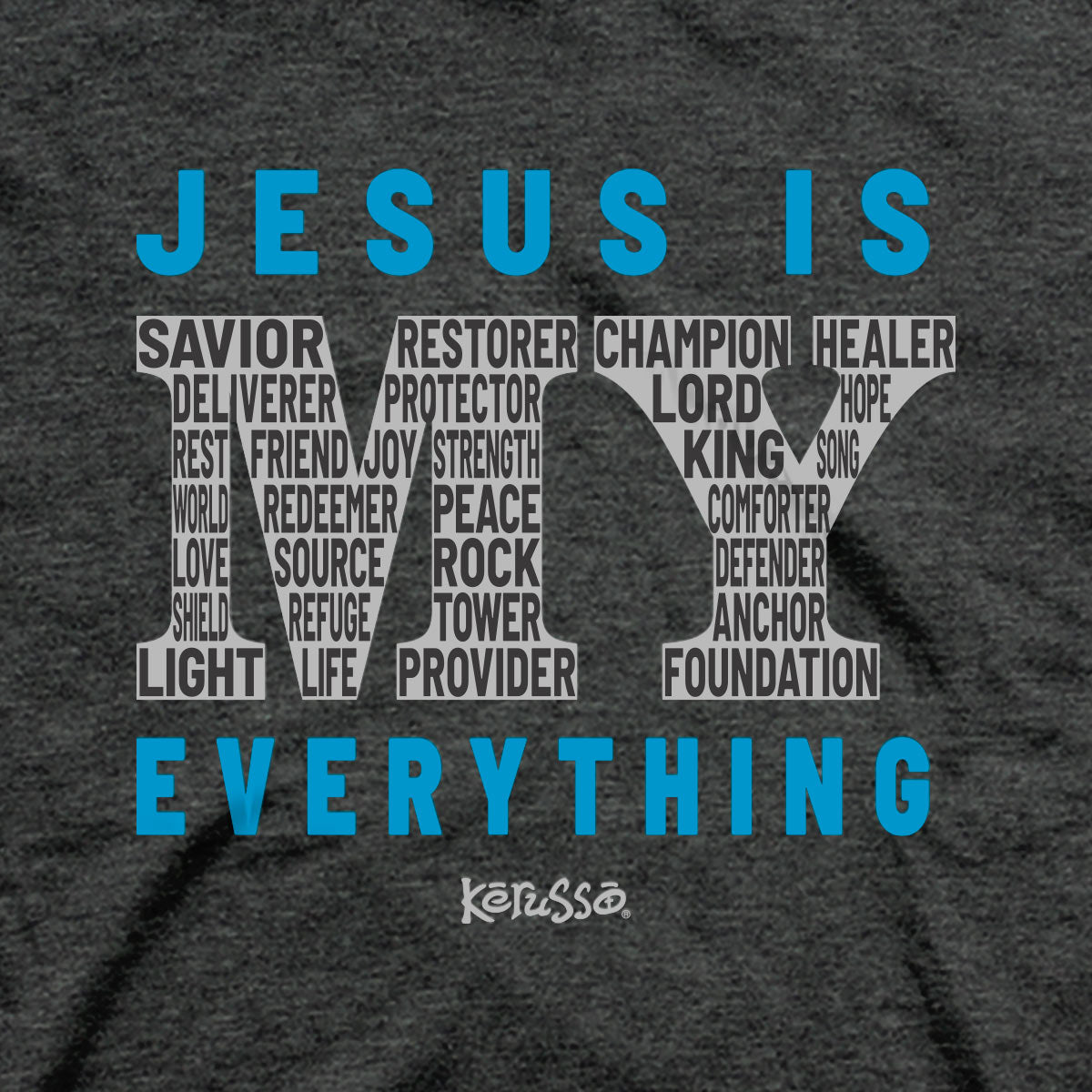 Jesus Is My Everything™ | Kerusso® Christian T-Shirt - Zealous Christian Gear - 2