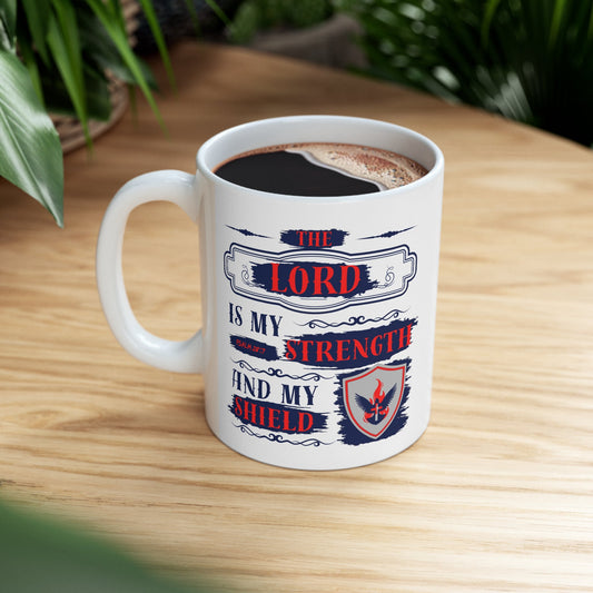 The Lord Is My Strength and My Shield | Psalm 28:7 | 11oz Ceramic Mug - Zealous Christian Gear - 1