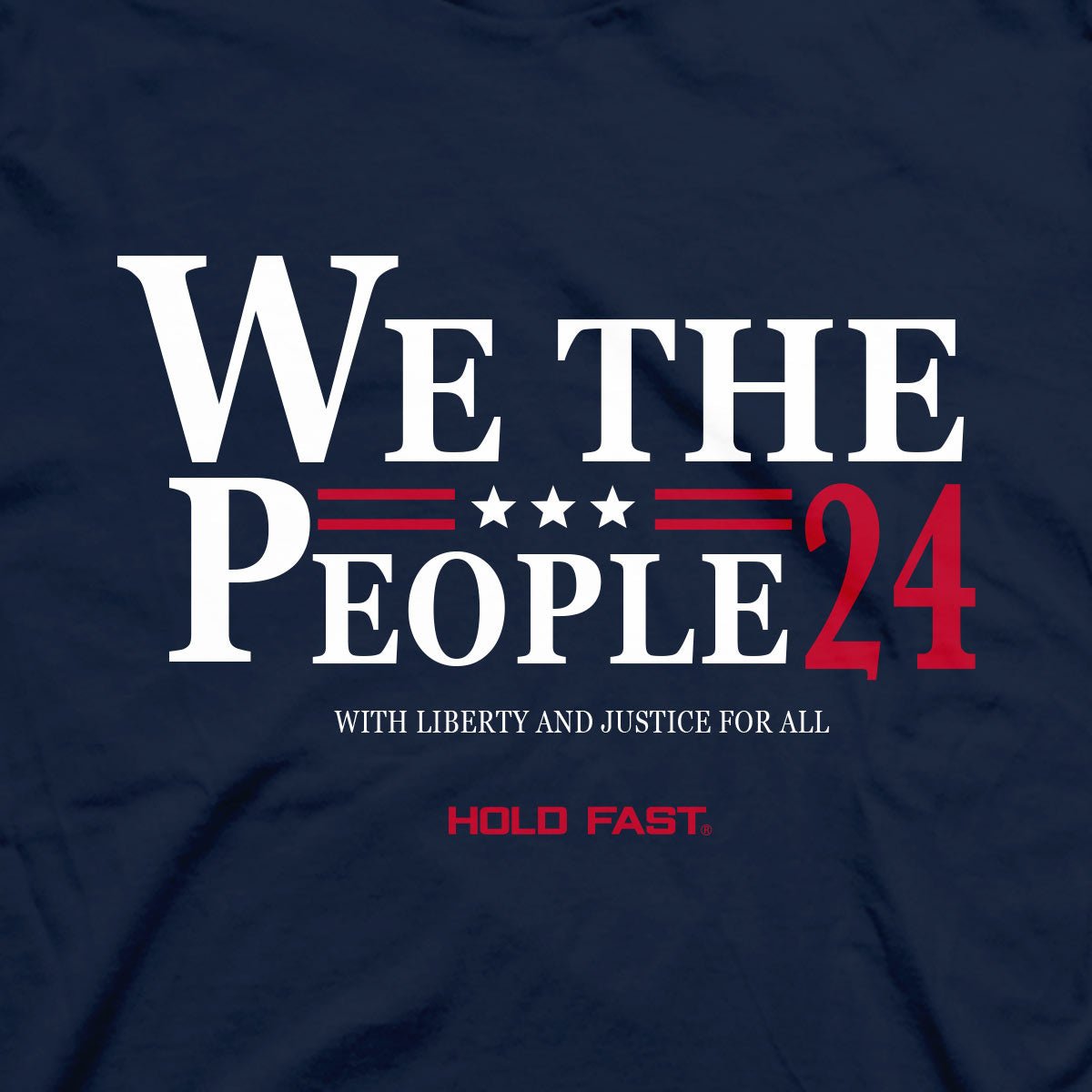 We The People 24™ | HOLD FAST® Adult T-Shirt - Zealous Christian Gear - 3