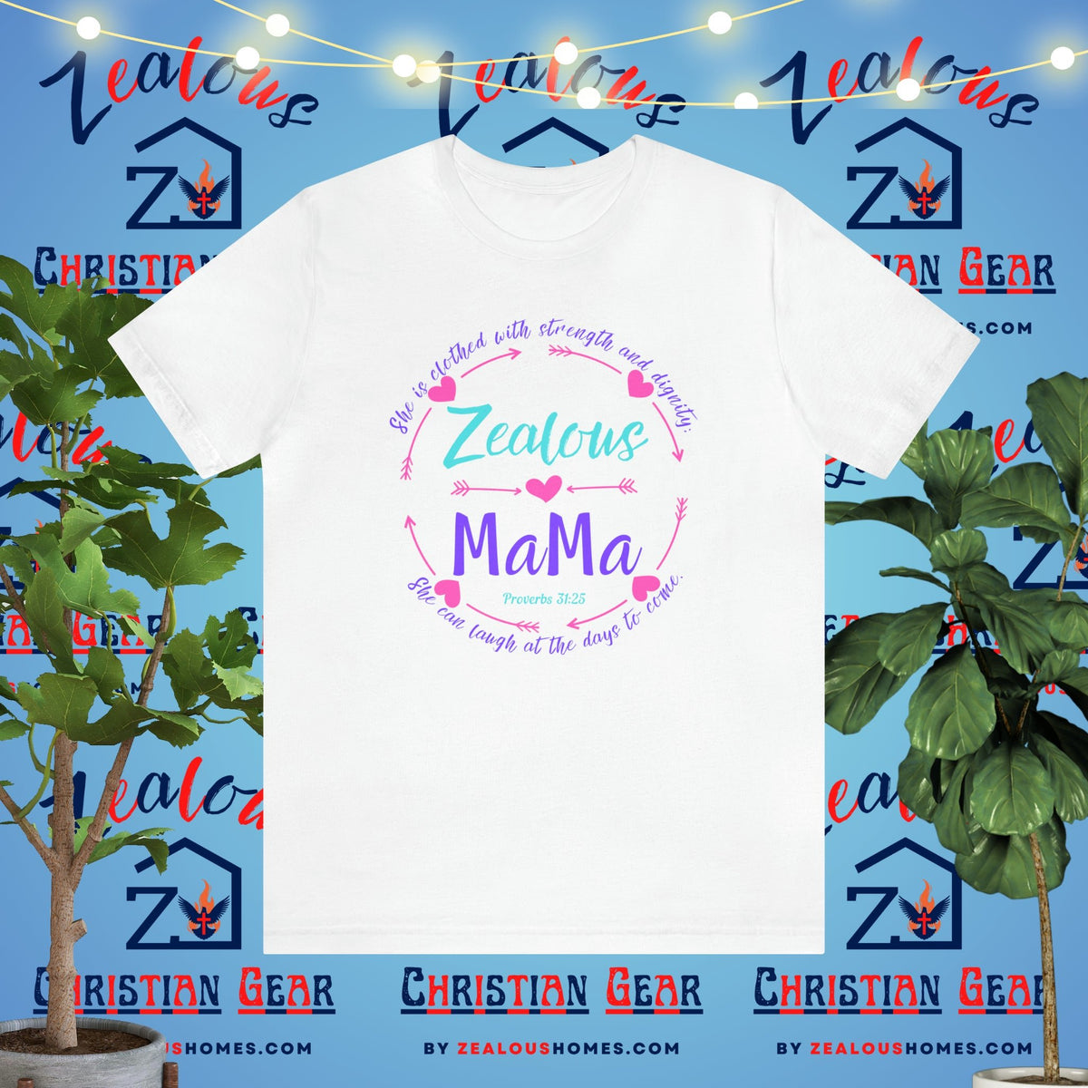 Zealous Mama | Proverbs 31:25 - Zealous Christian Gear - 16