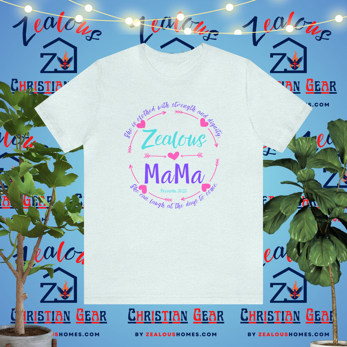 Zealous Mama | Proverbs 31:25 - Zealous Christian Gear - 20