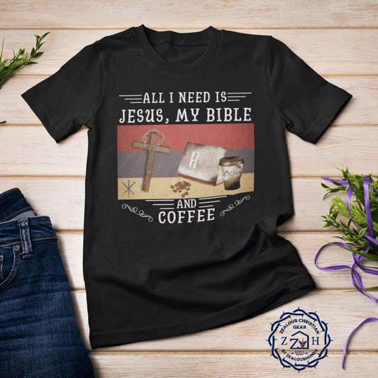 All I Need Is Jesus, My Bible, and Coffee | Unisex Jersey Short Sleeve Tee - Zealous Christian Gear - 1