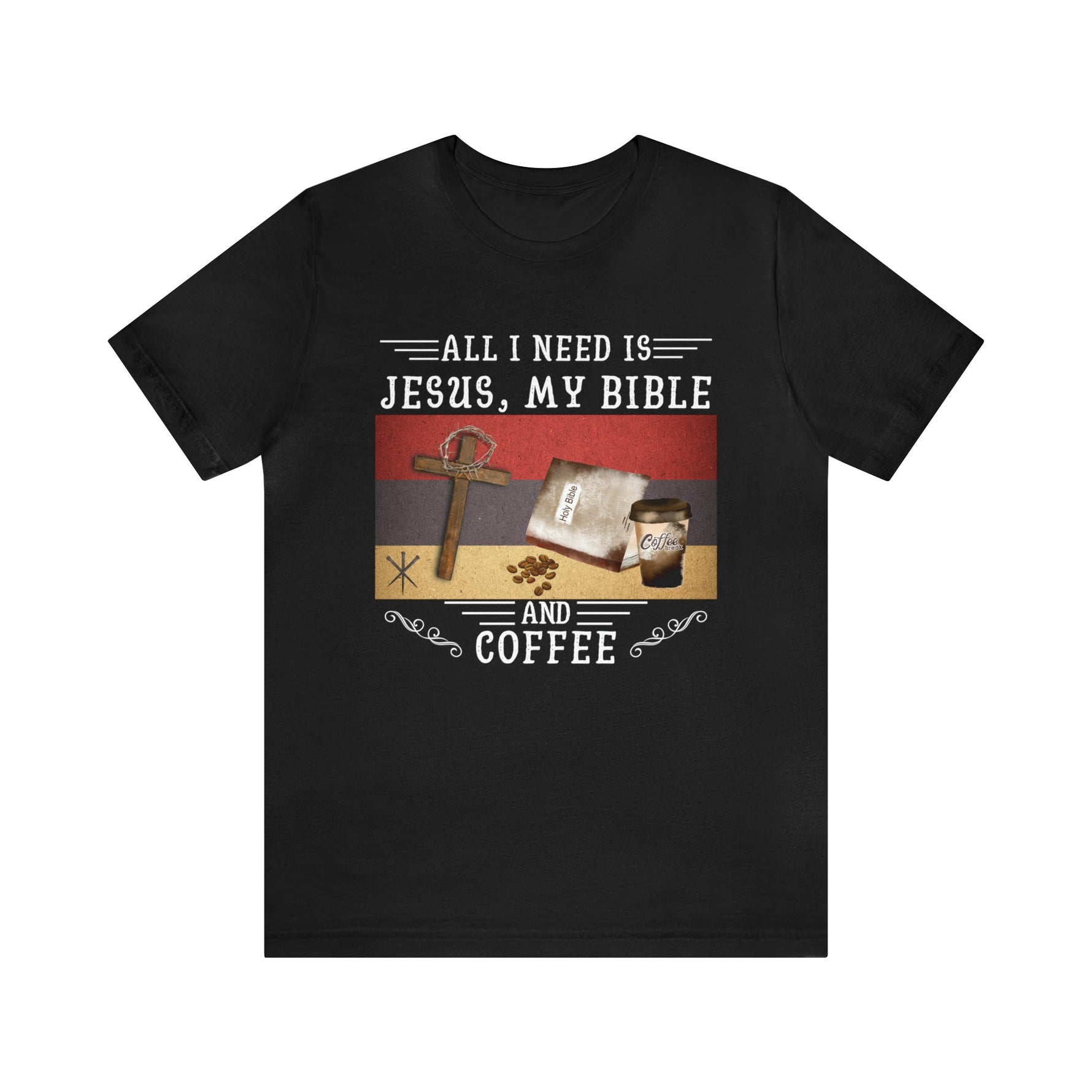 All I Need Is Jesus, My Bible, and Coffee | Unisex Jersey Short Sleeve Tee - Zealous Christian Gear - 2