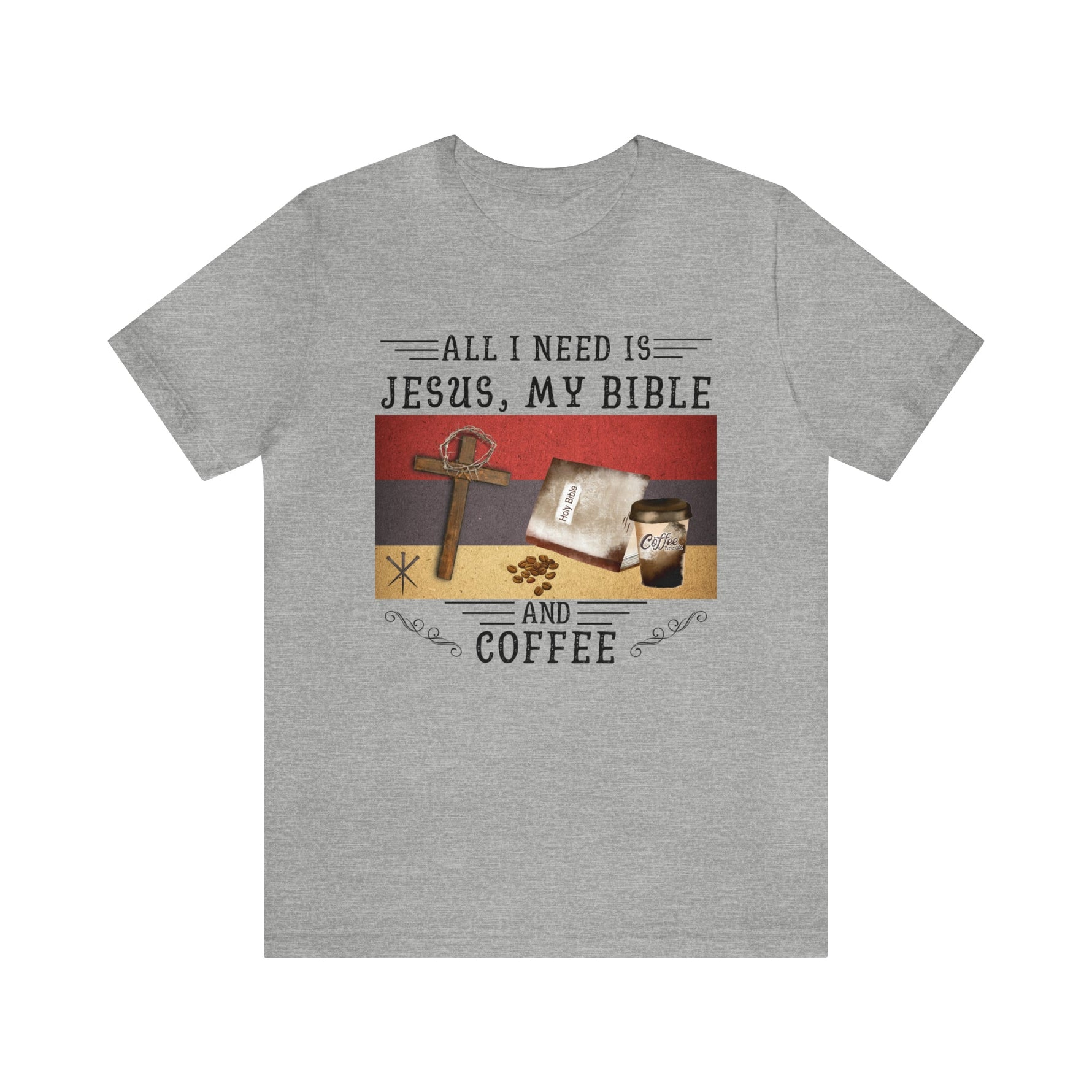 All I Need Is Jesus, My Bible, and Coffee | Unisex Jersey Short Sleeve Tee - Zealous Christian Gear - 3