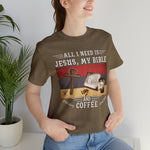 All I Need Is Jesus, My Bible, and Coffee | Unisex Jersey Short Sleeve Tee - Zealous Christian Gear - 12