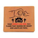 DAD: YOUR CHRIST-LIKE ZEAL IS A FLAME | Graphic Leather Wallet - Zealous Christian Gear - 11