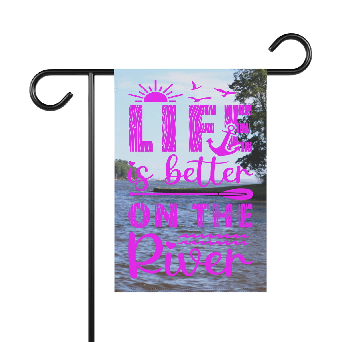 Life Is Better On the River | 12" x 18" Garden Flag - Zealous Christian Gear - 2