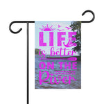 Life Is Better On the River | 12" x 18" Garden Flag - Zealous Christian Gear - 2