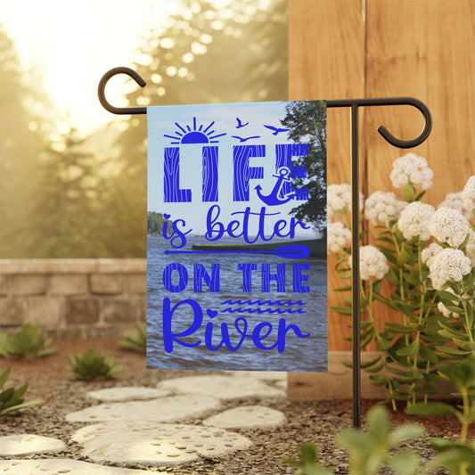 Life Is Better On The River | Blue | 12" x 18" Garden Flag - Zealous Christian Gear - 1