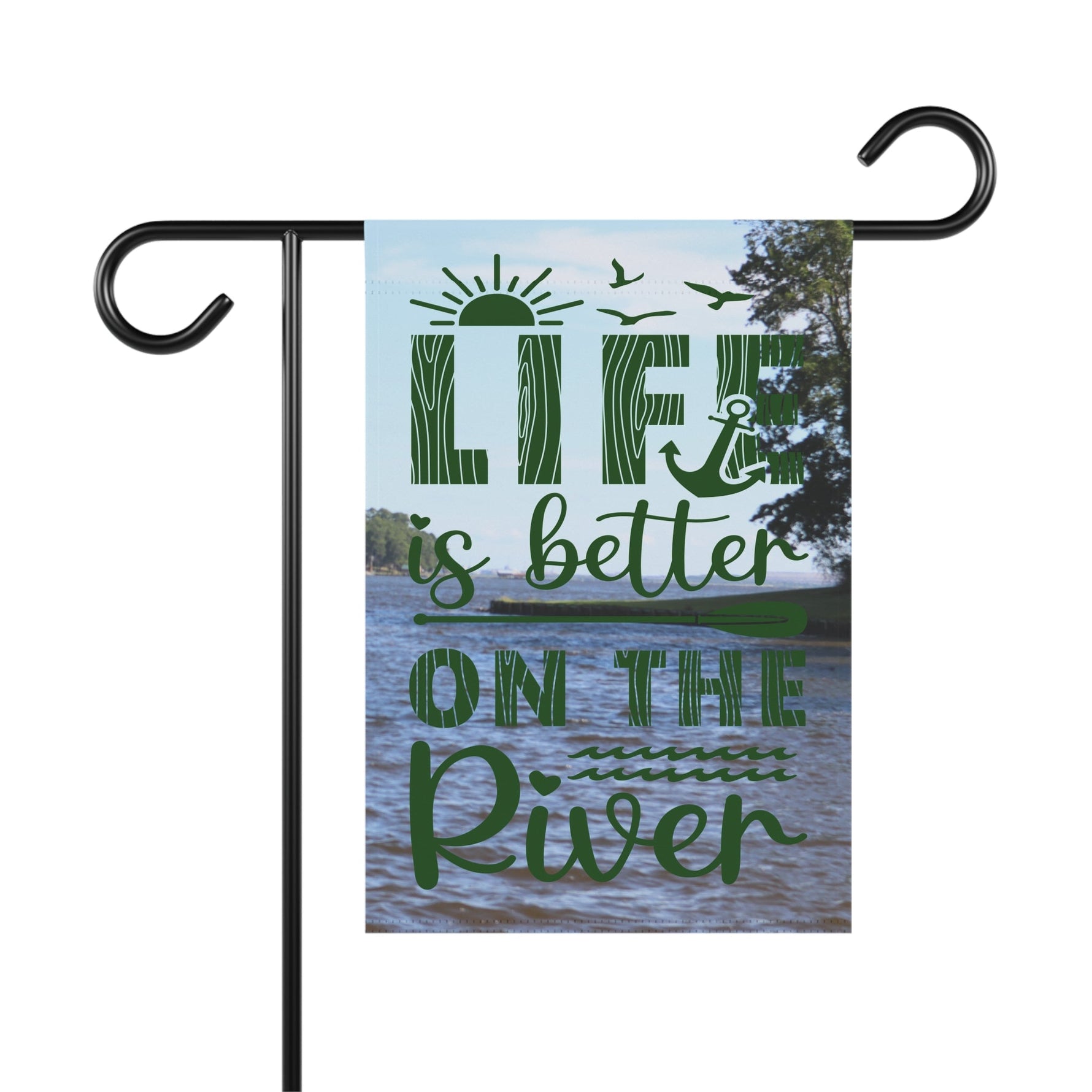 Life Is Better On The River | Hunter Green | 12" x 18" Garden Flag - Zealous Christian Gear - 2