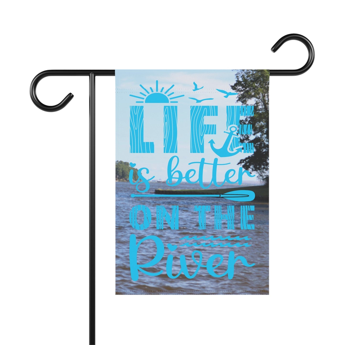 Life Is Better On The River | Sky Blue | 12" x 18" Garden Flag - Zealous Christian Gear - 2