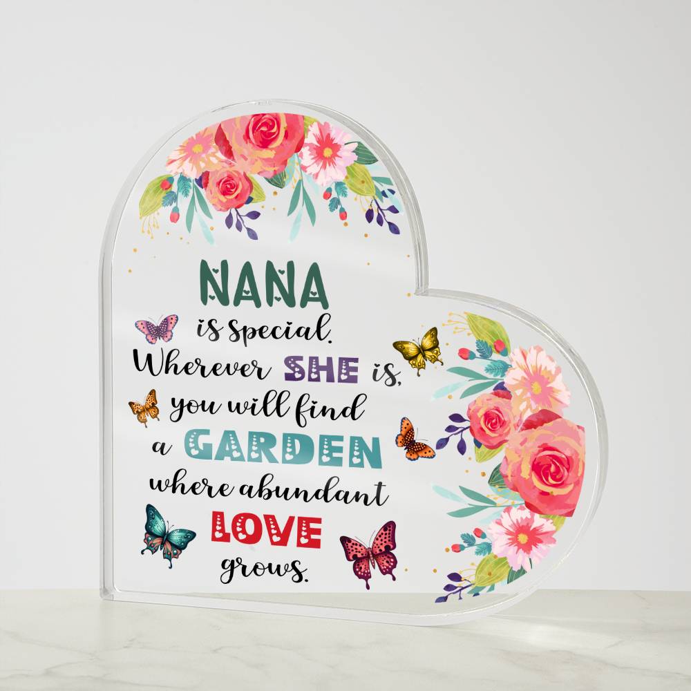 Nana - Garden Where Abundant Love Grows | Heart-Shaped Acrylic Plaque | Gifts for Grandmother - Zealous Christian Gear